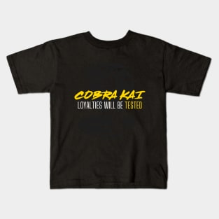 Cobra Kai Loyalties Will Be Tested Kids T-Shirt